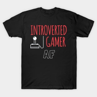 introverted gamer af T-Shirt